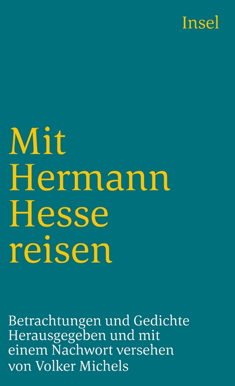 Mit Hermann Hesse reisen - Hermann Hesse