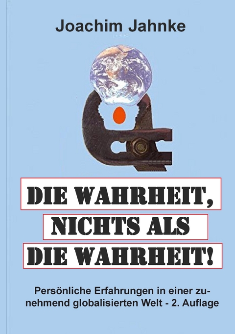 Die Wahrheit, nichts als die Wahrheit! - Joachim Jahnke