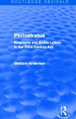 Philostratus (Routledge Revivals) - Graham Anderson