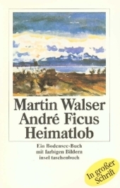 Heimatlob - Martin Walser, André Ficus