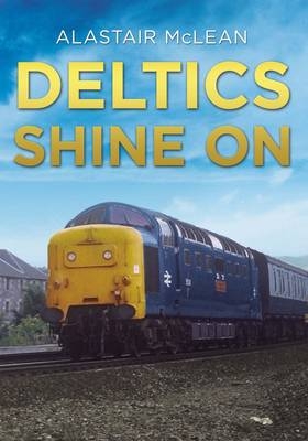 Deltics Shine on - Alastair McLean