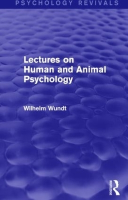 Lectures on Human and Animal Psychology (Psychology Revivals) - Wilhelm Wundt