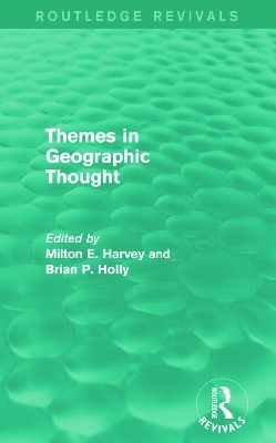Themes in Geographic Thought (Routledge Revivals) - 