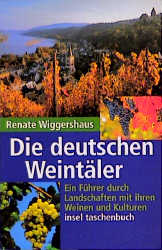 Die deutschen Weintäler - Renate Wiggershaus