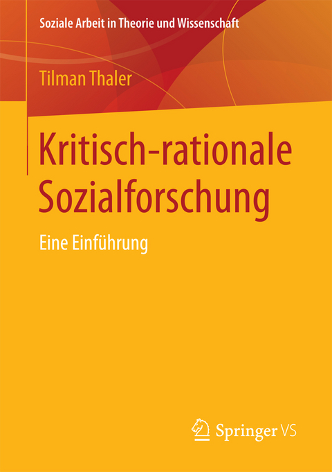 Kritisch-rationale Sozialforschung - Tilman Thaler