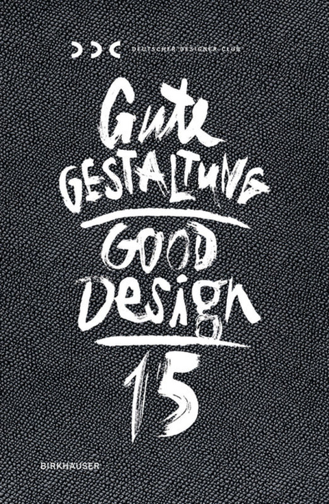 Gute Gestaltung / Good Design / Gute Gestaltung 15 / Good Design 15 - 