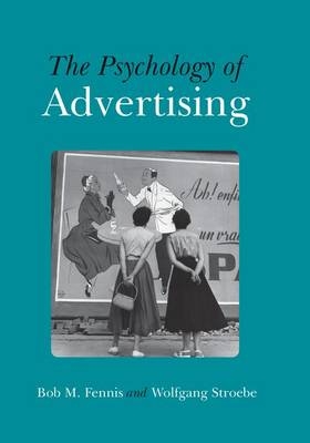 The Psychology of Advertising - Bob M. Fennis, Wolfgang Stroebe