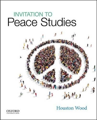 Invitation to Peace Studies - Houston Wood