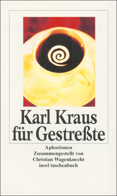 Karl Kraus für Gestreßte - Karl Kraus
