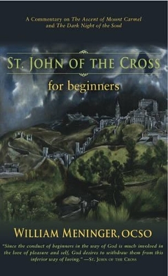 St. John of the Cross for Beginners - William Meninger