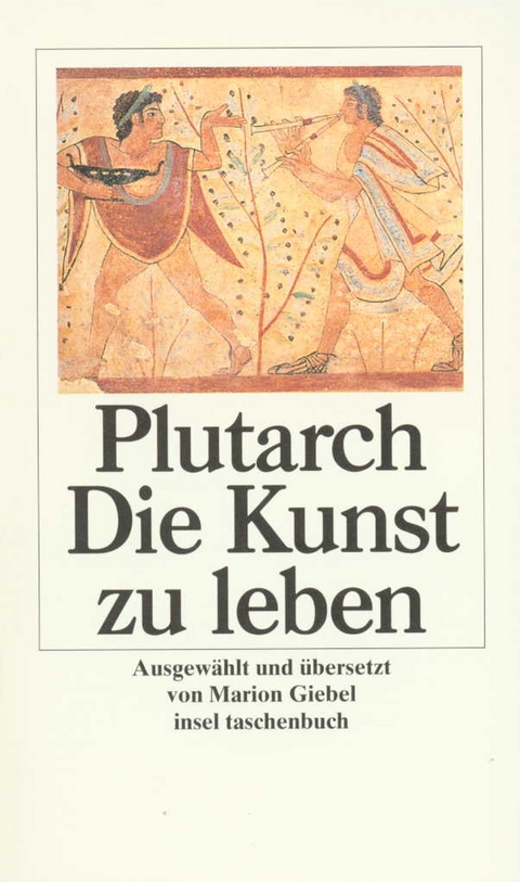 Die Kunst zu leben -  Plutarch