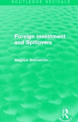 Foreign Investment and Spillovers (Routledge Revivals) - Magnus Blomstrom