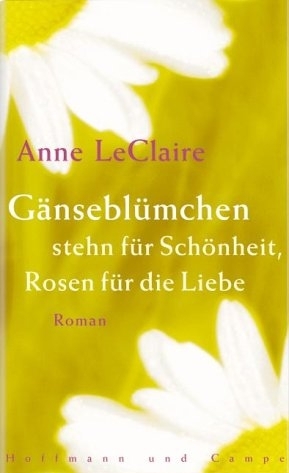 Gänseblümchen steh'n für Schönheit - Anne LeClaire