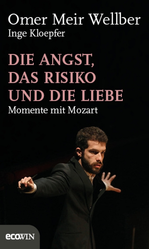 Die Angst, das Risiko und die Liebe - Omer Meir Wellber, Inge Kloepfer