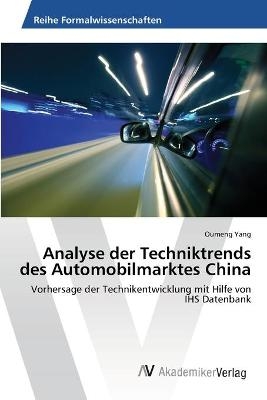 Analyse der Techniktrends des Automobilmarktes China - Oumeng Yang