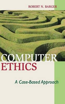 Computer Ethics - Robert N. Barger