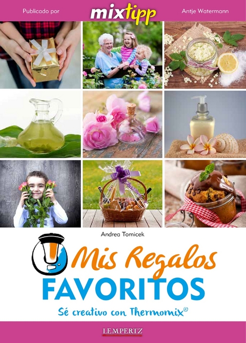 MIXtipp: Mis Regalos favoritos (español) -  Andrea Tomicek