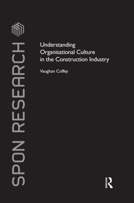 Understanding Organisational Culture in the Construction Industry - Vaughan Coffey