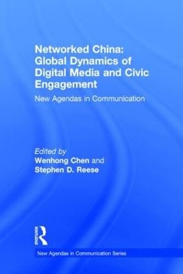 Networked China: Global Dynamics of Digital Media and Civic Engagement - 