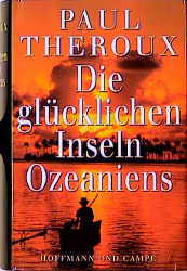 Die glücklichen Inseln Ozeaniens - Paul Theroux