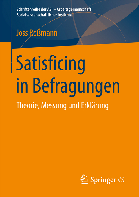 Satisficing in Befragungen - Joss Roßmann