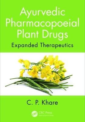 Ayurvedic Pharmacopoeial Plant Drugs - C. P. Khare