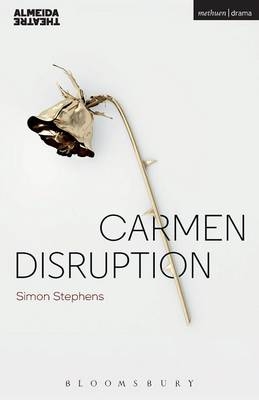 Carmen Disruption - Simon Stephens