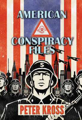 American Conspiracy Files - Peter Kross