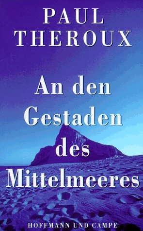 An den Gestaden des Mittelmeeres - Paul Theroux