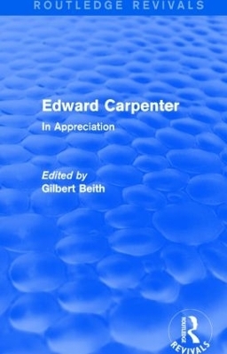 Edward Carpenter (Routledge Revivals) - 