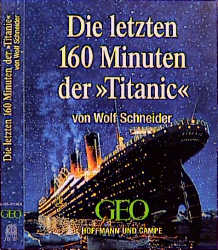 Die letzten 160 Minuten der Titanic aus "S.O.S. im Nordmeer" - Wolf Schneider