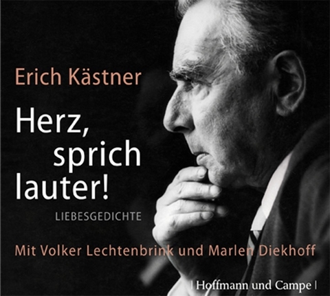 "Herz, sprich lauter!" - Erich Kästner