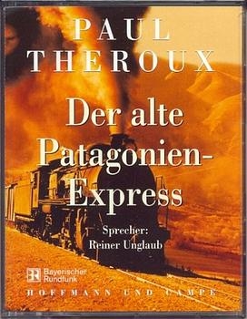 Der alte Patagonien-Express - Paul Theroux