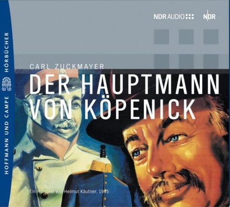 Der Hauptmann von Köpenick - Carl Zuckmayer