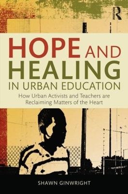 Hope and Healing in Urban Education - Shawn Ginwright