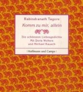 Komm zu mir, allein - Rabindranath Tagore