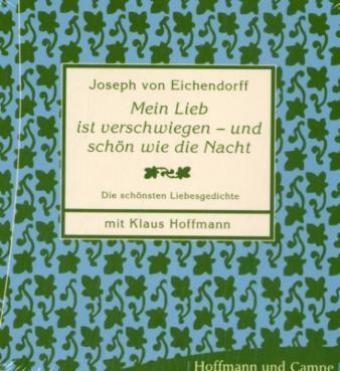 Mein Lieb ist verschwiegen - und schön wie die Nacht - Joseph von Eichendorff