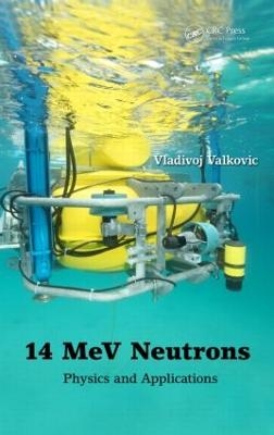 14 MeV Neutrons - Vladivoj Valkovic