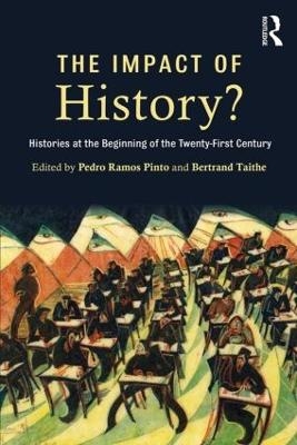 The Impact of History? - Pedro Ramos Pinto, Bertrand Taithe