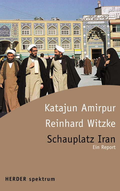 Schauplatz Iran - Katajun Amirpur, Reinhard Witzke