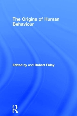 The Origins of Human Behaviour - 