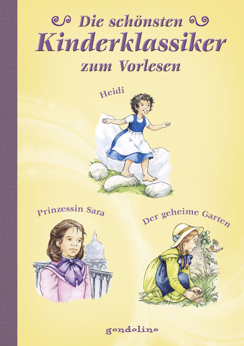 Die schönsten Kinderklassiker zum Vorlesen -  gondolino Kinder- und Abenteuerklassiker