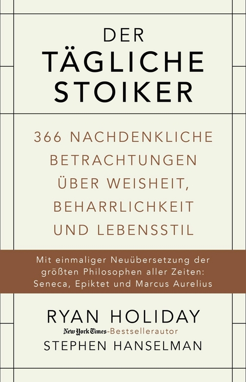 Der tägliche Stoiker - Ryan Holiday, Stephen Hanselman