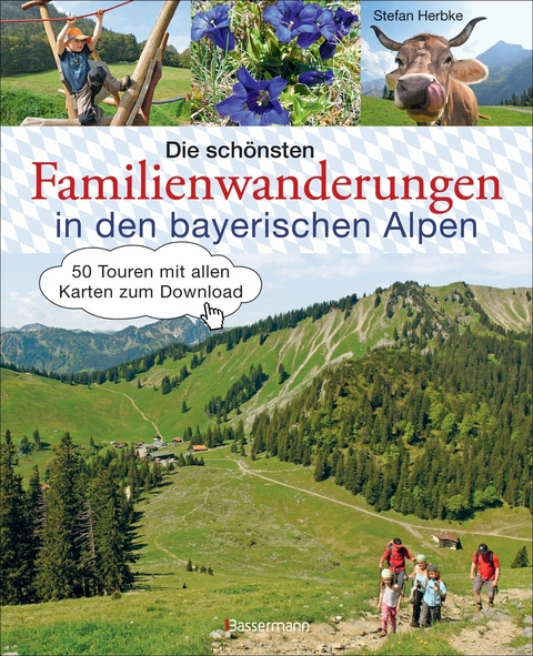 Die schönsten Familienwanderungen in den bayerischen Alpen -  Stefan Herbke