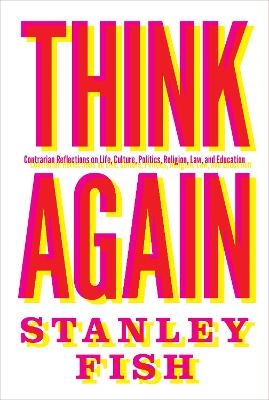 Think Again - Stanley Fish