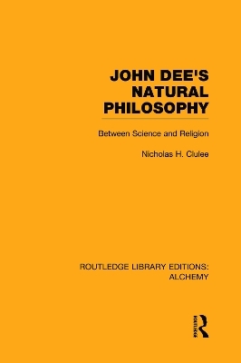 John Dee's Natural Philosophy - Nicholas Clulee