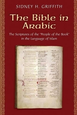 The Bible in Arabic - Sidney H. Griffith