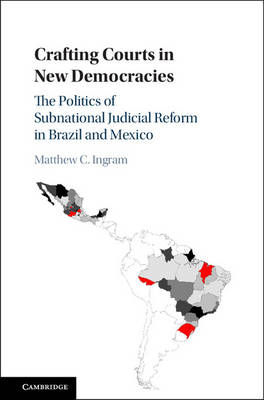 Crafting Courts in New Democracies - Matthew C. Ingram