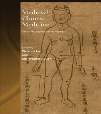 Medieval Chinese Medicine - Christopher Cullen, Vivienne Lo