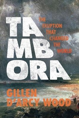 Tambora - Gillen D’Arcy Wood